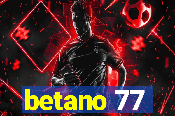 betano 77